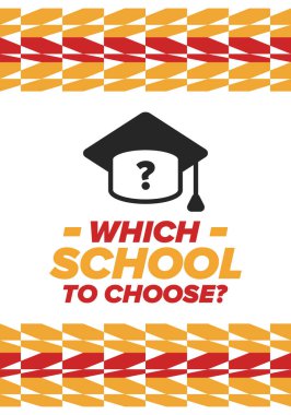 Hangi okulu seçsem? Doğru okul, çocuklarınız için en iyi eğitim ve bilgi. Etkili öğrenme, ilham ve motivasyon. Yeteneğin açığa çıkması, mutlu zamanlar ve başarılı bir gelecek. Hemen okul seçimini yap! Vektör posteri
