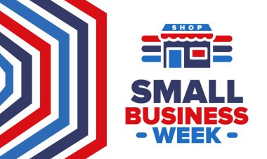 Ulusal Küçük İş Haftası Mayıs ayıdır. Yerel işletmeleri destekleyin. Amerika 'da yıllık kutlama. İş konsepti. Vatansever tasarım. Poster, kart, afiş ve geçmiş. Vektör illüstrasyonu