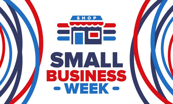 Ulusal Küçük İş Haftası Mayıs ayıdır. Yerel işletmeleri destekleyin. Amerika 'da yıllık kutlama. İş konsepti. Vatansever tasarım. Poster, kart, afiş ve geçmiş. Vektör illüstrasyonu