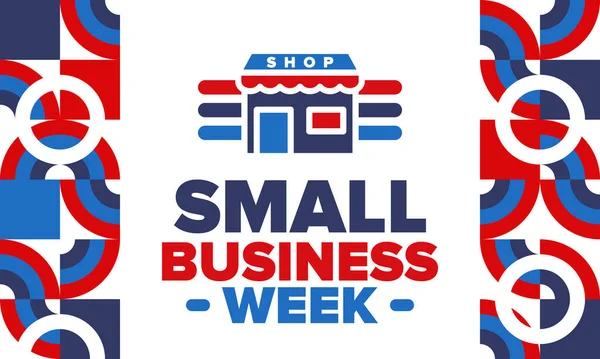 Ulusal Küçük İş Haftası Mayıs ayıdır. Yerel işletmeleri destekleyin. Amerika 'da yıllık kutlama. İş konsepti. Vatansever tasarım. Poster, kart, afiş ve geçmiş. Vektör illüstrasyonu