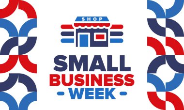 Ulusal Küçük İş Haftası Mayıs ayıdır. Yerel işletmeleri destekleyin. Amerika 'da yıllık kutlama. İş konsepti. Vatansever tasarım. Poster, kart, afiş ve geçmiş. Vektör illüstrasyonu