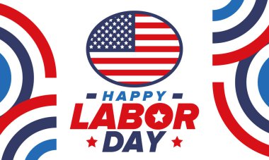 Mutlu İşçi Bayramı. Federal bayram, Amerika 'da yıllık kutlama. Amerikan işçi hareketi. Vatansever Amerikan unsurları. Poster, kart, afiş ve geçmiş. Vektör illüstrasyonu