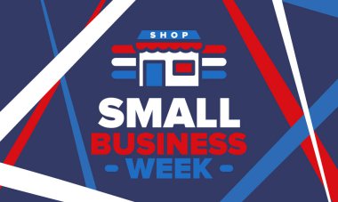 Ulusal Küçük İş Haftası Mayıs ayıdır. Yerel işletmeleri destekleyin. Amerika 'da yıllık kutlama. İş konsepti. Vatansever tasarım. Poster, kart, afiş ve geçmiş. Vektör illüstrasyonu