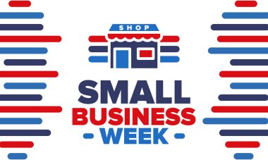 Ulusal Küçük İş Haftası Mayıs ayıdır. Yerel işletmeleri destekleyin. Amerika 'da yıllık kutlama. İş konsepti. Vatansever tasarım. Poster, kart, afiş ve geçmiş. Vektör illüstrasyonu