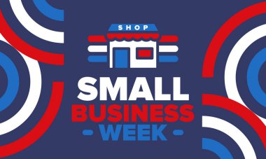 Ulusal Küçük İş Haftası Mayıs ayıdır. Yerel işletmeleri destekleyin. Amerika 'da yıllık kutlama. İş konsepti. Vatansever tasarım. Poster, kart, afiş ve geçmiş. Vektör illüstrasyonu