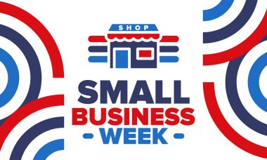 Ulusal Küçük İş Haftası Mayıs ayıdır. Yerel işletmeleri destekleyin. Amerika 'da yıllık kutlama. İş konsepti. Vatansever tasarım. Poster, kart, afiş ve geçmiş. Vektör illüstrasyonu