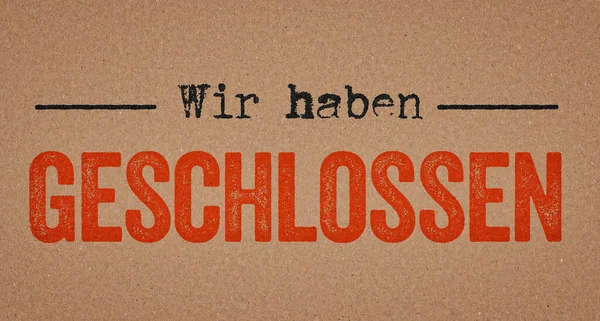 Closed German Written Retro Paper Background Wir Haben Geschlossen — Stockfoto