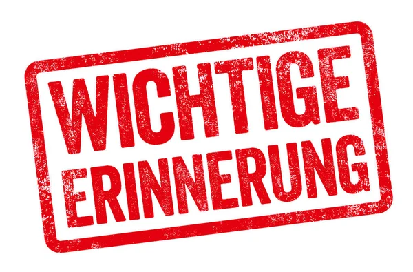 Röd Stämpel Vit Bakgrund Viktig Påminnelse Tyska Wichtige Erinnerung — Stockfoto