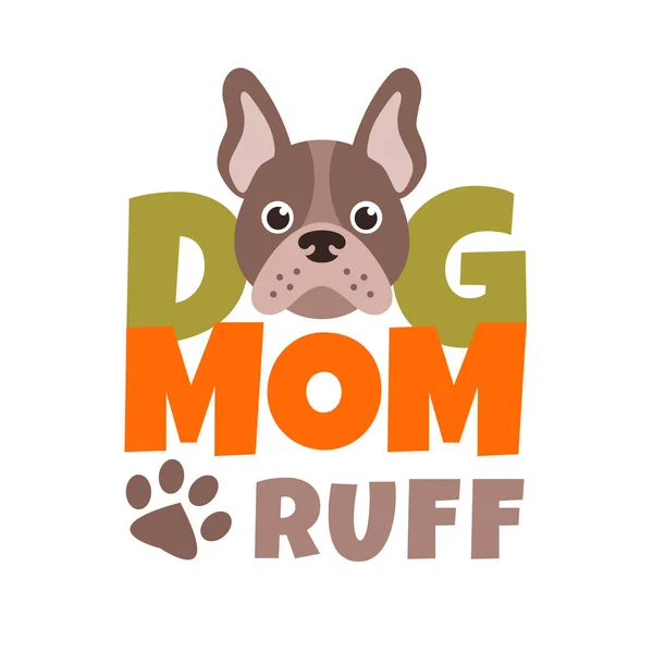 Dog Mom Ruff. T-shirt ou modelo de design de cartaz —  Vetores de Stock