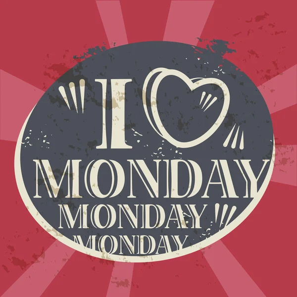 Grunge label with the text I love Monday written inside — Stock Vector