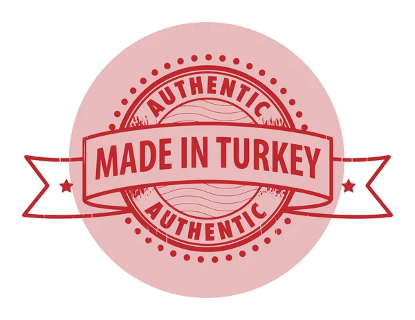 Timbre caoutchouc Grunge avec le texte Authentique, Fabriqué en Turquie — Image vectorielle