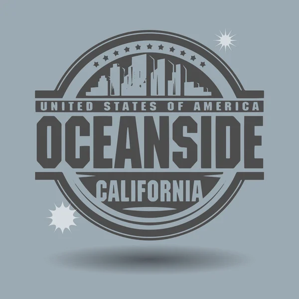 Stamp or label with text Oceanside, California inside — Stock Vector