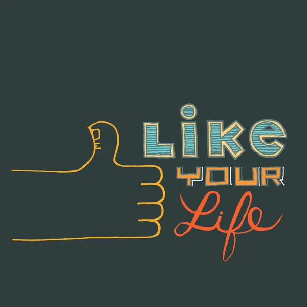 Like Your Life - Inspiration — Stock Vector