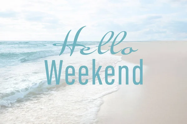 Hello Weekend Beautiful View Sandy Beach Sea — Stock Photo, Image