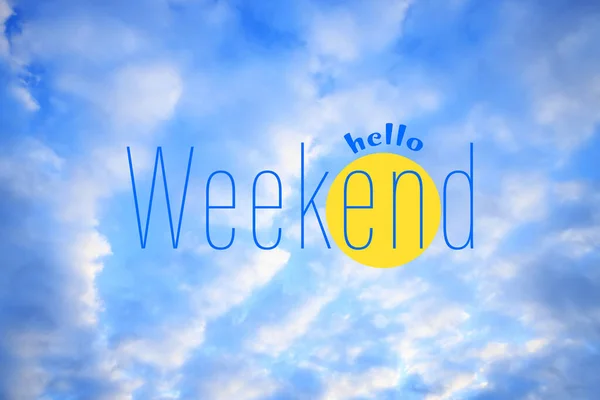 Hello Weekend Вид Красивое Голубое Небо Белыми Облаками — стоковое фото