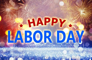 Happy Labor Day. Festive background with fireworks and glitters, bokeh effect