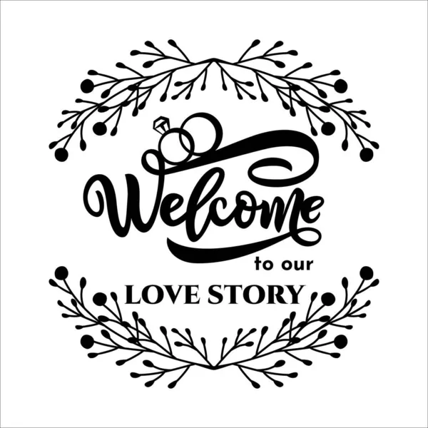 Bem-vindo à nossa citação de história de amor com grinalda, anéis. Estilo de letras de script de mão — Vetor de Stock