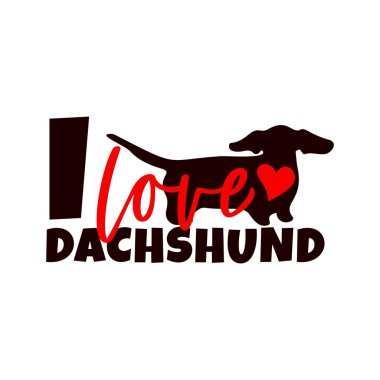 Kırmızı kalpli, hayvan silueti olan dachshund köpeğine bayılırım. Evcil hayvan sevici kavramı. Vektör çizimi. Tişört baskısı, tebrik kartı şablonu, tipografik poster, afiş