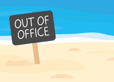 out of office written on sign board on sandy beach, Paid Time Off, vacation concept- vector illustration