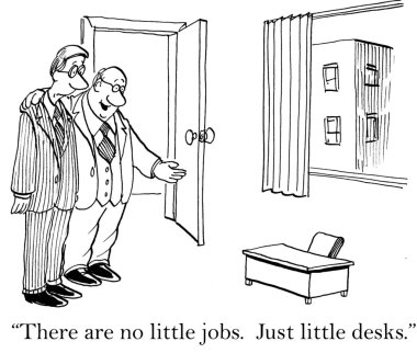 There are little jobs not little jobs