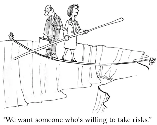 Someone who will take risks is wanted