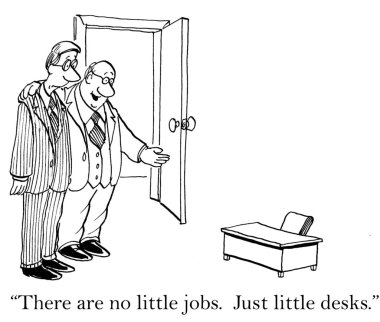 There are little jobs not little jobs