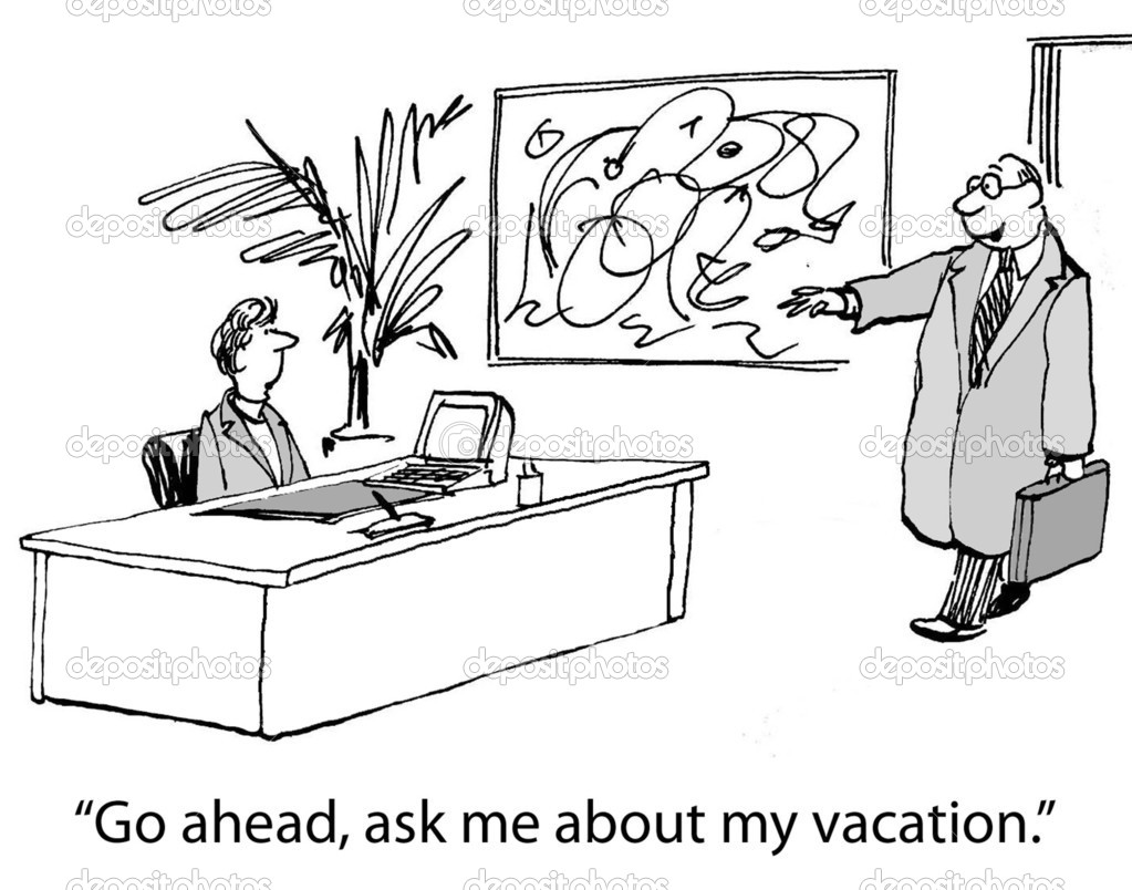 Ask about my vacation