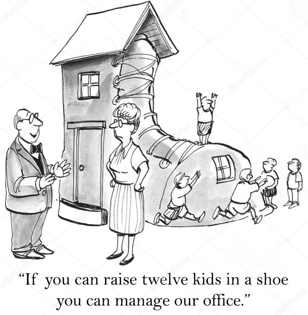 If you can raise twelve kids in a shoe