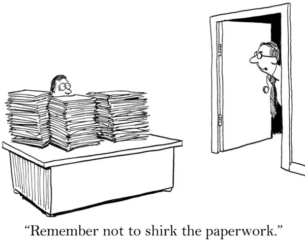 Remember not to shirk paper work — Stock Photo, Image