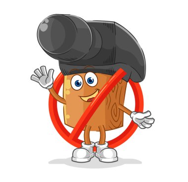 the say no to hammer mascot. cartoon vecto