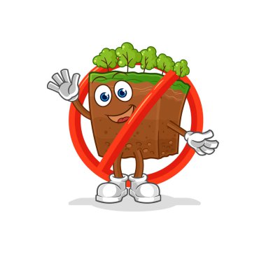 the say no to soil layers mascot. cartoon vecto