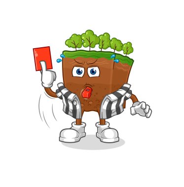 the soil layers referee with red card illustration. character vecto