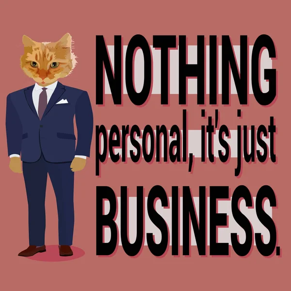 Cat Phrase Nothing Personal Just Business Vector Illustration — Stock Vector