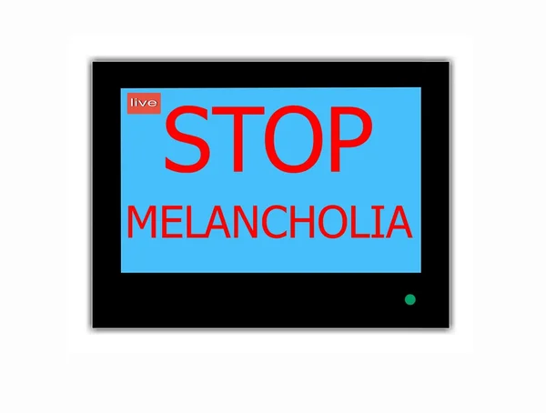 Slogan STOP MELANCHOLIA  on television screen — Stock Photo, Image