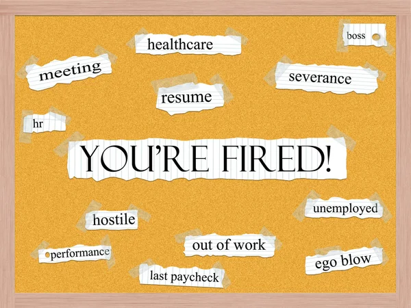 You 're Fired Corkboard Word Concept — стоковое фото