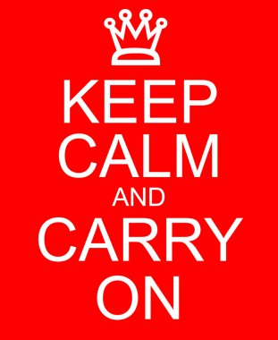 Sakin ol ve devam et