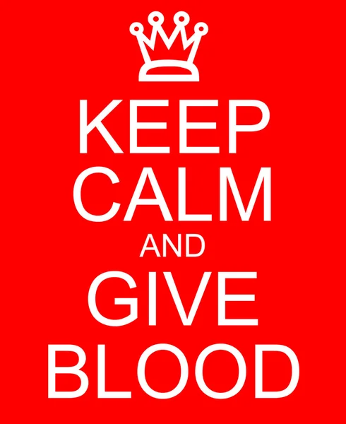 Keep Calm and Give Blood — Stock Photo, Image