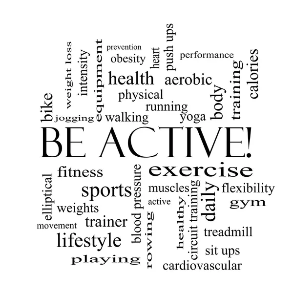 Be Active! Word Cloud Concept in black and white — Stock Photo, Image