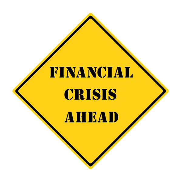 Crise financeira Ahead Sign — Fotografia de Stock