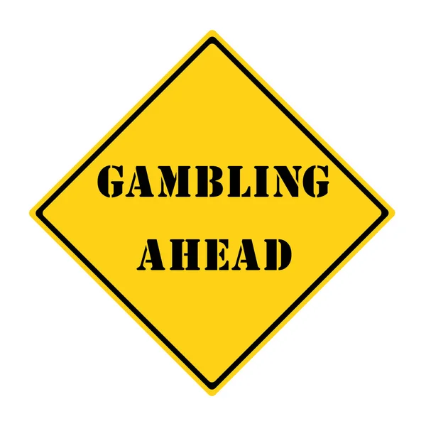 Gambling Ahead Sign — Stock Photo, Image