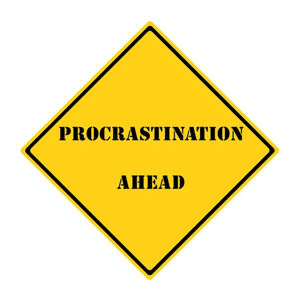 Procrastinação Ahead Sign — Fotografia de Stock