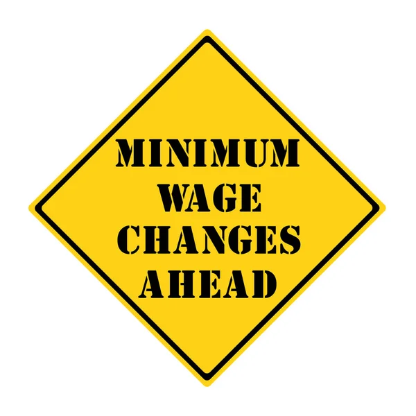 Płaca minimalna zmienia znak z wyprzedzeniem — Zdjęcie stockowe