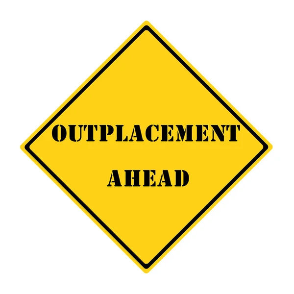 Outplacement Ahead segno — Foto Stock
