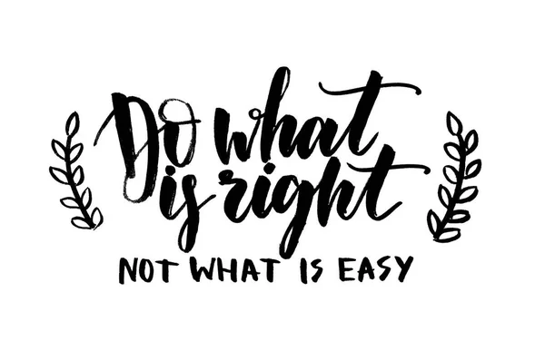 Do what is right not what is easy - handwritten text. Modern calligraphy. Inspirational quote. Isolated on white — 图库照片