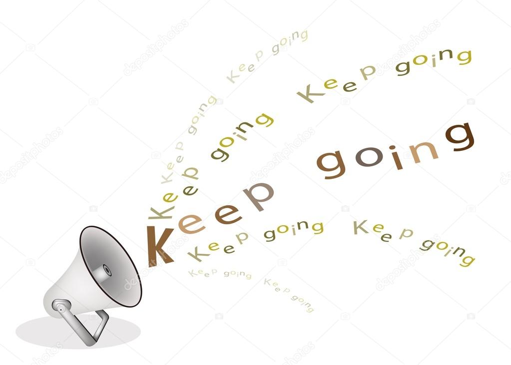 A Silver Megaphone Shouting Word Keep Going