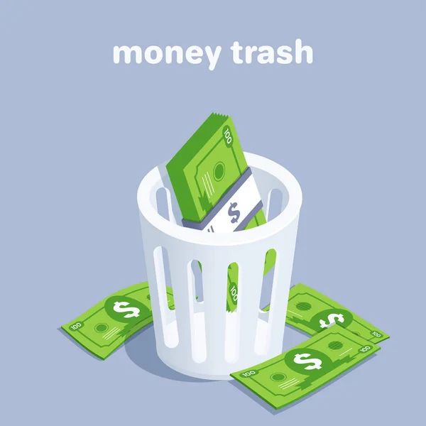 Ισομετρική Διανυσματική Απεικόνιση Γκρι Φόντο Ένα Καλάθι Απορριμμάτων Χαρτονομίσματα Σκουπίδια — Διανυσματικό Αρχείο