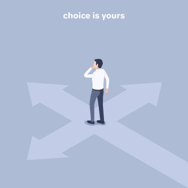 Gri arkaplandaki izometrik vektör çizimi, iş elbiseli bir adam ok şeklinde bir yol ayrımında duruyor ve yazıda seçim sizin.