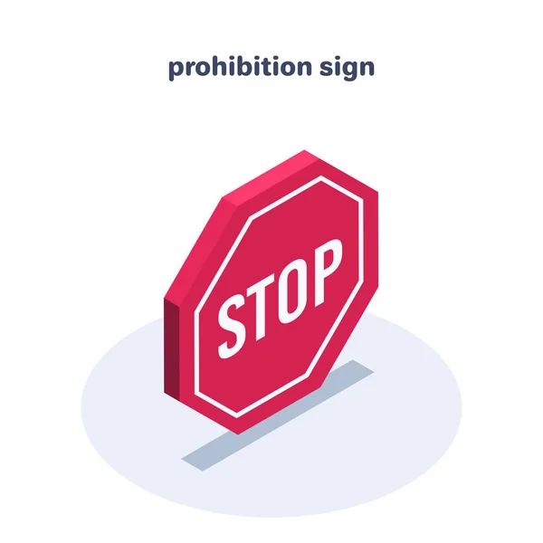 Isometric Vector Illustration White Background Icon Prohibition Sign Form Octagon — 스톡 벡터