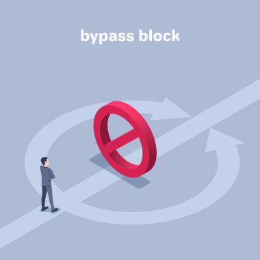Beyaz arka planda izometrik vektör çizimi, bypass bloğu, takım elbiseli bir adam blok simgesinin önünde duruyor ve bunu atlatmak için bir yol var.