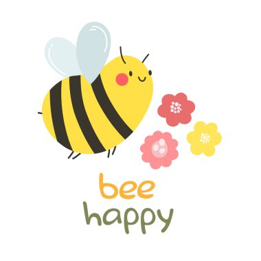 Happy bee with flowers. Vector illustration. Lettering. Bee happy.